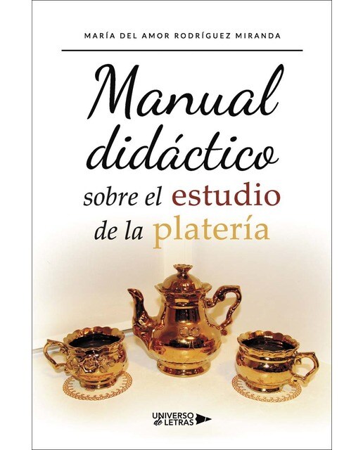 Manual didáctico sobre el estudio de la platería(Tapa blanda) 1