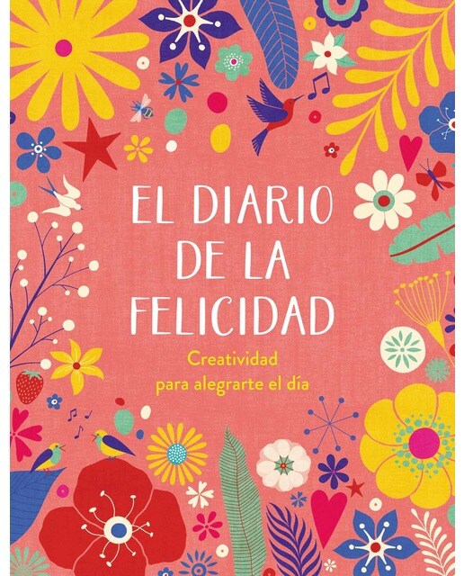El diario de la felicidad: Creatividad para alegrarte el día (Capa mole) 1