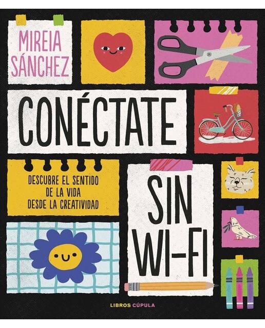 Conéctate sin wifi: Descubre el sentido de la vida desde la creatividad (Capa mole com abas) 1