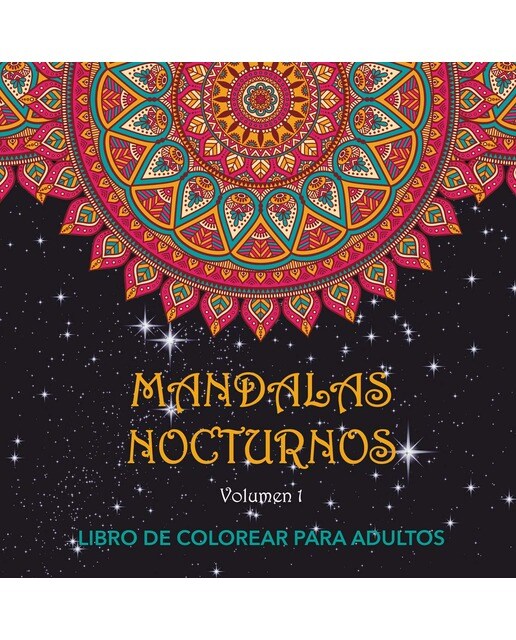 Mandalas Nocturnos. Vol. 1: Libro de colorear para adultos 1
