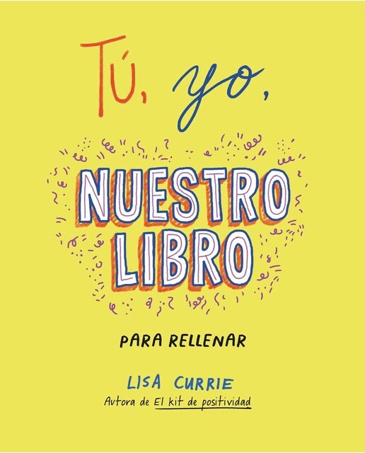 Tú, yo, nuestro libro: Para rellenar (Capa mole) 1
