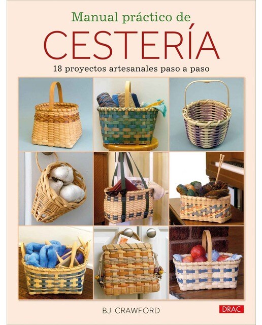 Manual práctico de cestería: 18 proyectos artesanales paso a paso 1