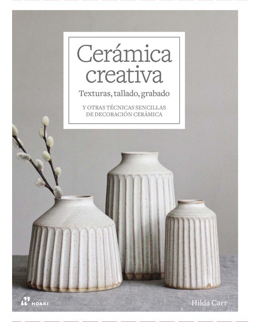 Imagem 0 de Cerámica creativa: texturas, tallado, grabado: Y otras técnicas sencillas de decoración cerámica (Capa dura)