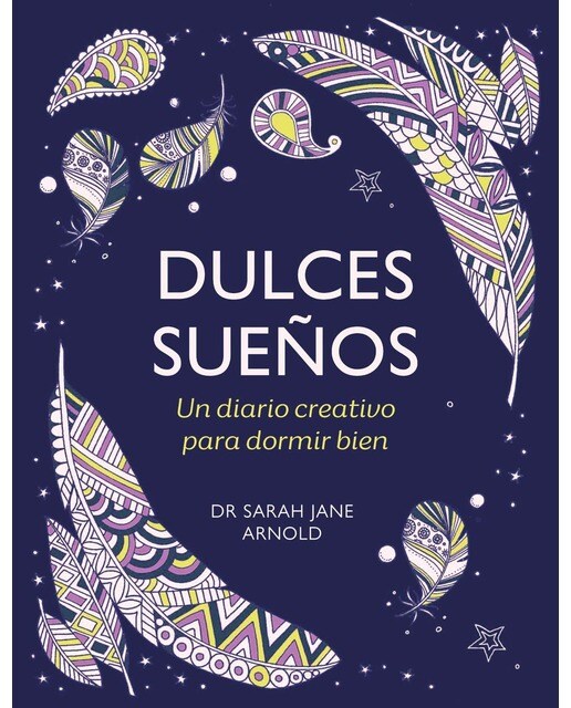 Dulces sueños: Un diario creativo para dormir bien (Capa mole) 1