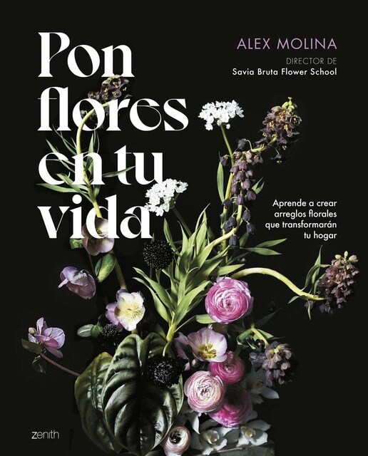 Imagem 0 de Pon flores en tu vida: Aprende a crear arreglos florales que transformarán tu hogar (Capa mole com abas)