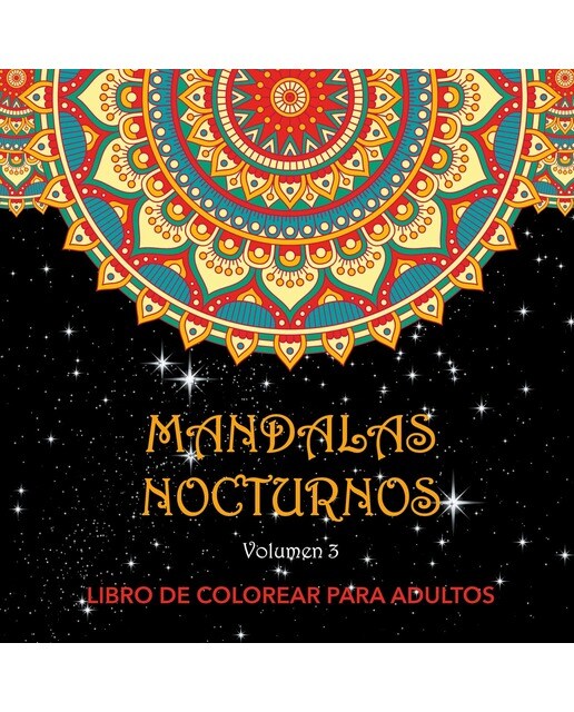 Mandalas Nocturnos. Vol. 3: Libro de colorear para adultos 1