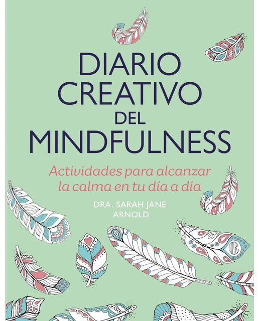 Imagem 0 de Diario creativo del mindfulness: Actividades para alcanzar la calma en tu día a día (Capa mole)