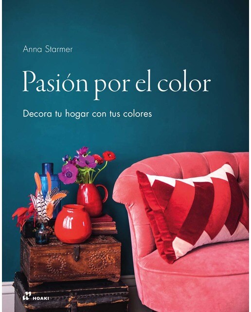 Pasión por el color: Decora tu hogar con colores (Capa dura) 1