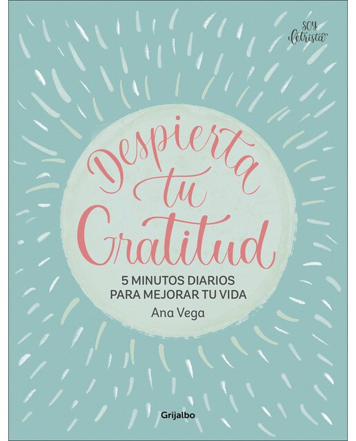 Despierta tu Gratitud: 5 minutos diarios para mejorar tu vida (Capa mole) 1