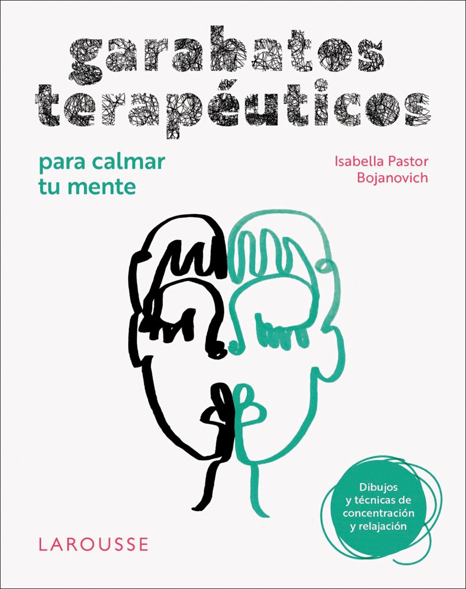 Garabatos terapéuticos para calmar tu mente: Dibujos y técnicas de concentración y relajación 1