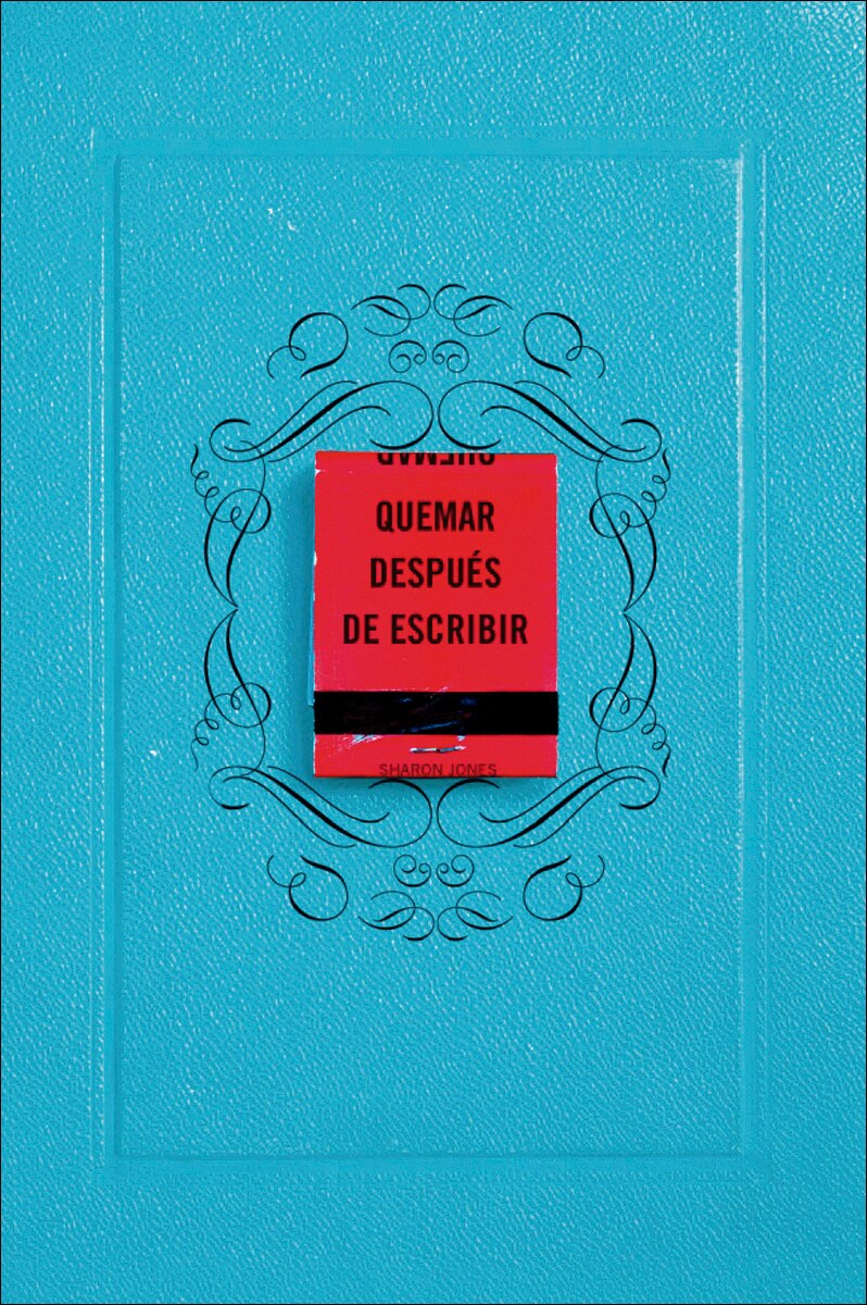 Quemar después de escribir (EDICIÓN OFICIAL AZUL): Un diario creativo que invita a la reflexión, al autodescubrimiento y a canalizar todo (Capa mole) 1