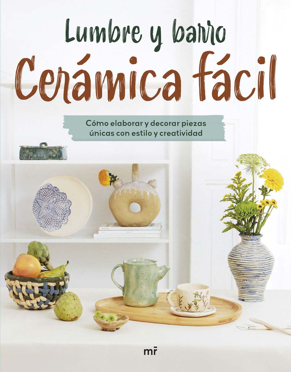 Cerámica fácil: Cómo elaborar y decorar piezas únicas con estilo y creatividad (Capa mole com abas) 1