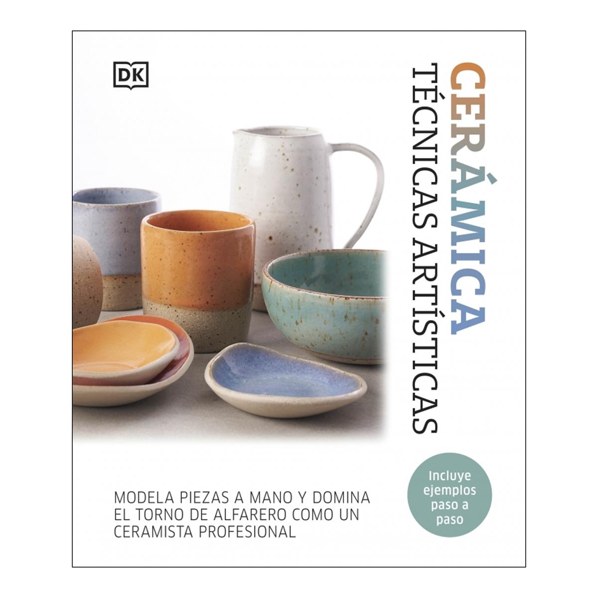 Imagem 0 de Cerámica. Técnicas artísticas: Modela piezas a mano y domina el torno de alfarero como un ceramista profesional (Capa dura)
