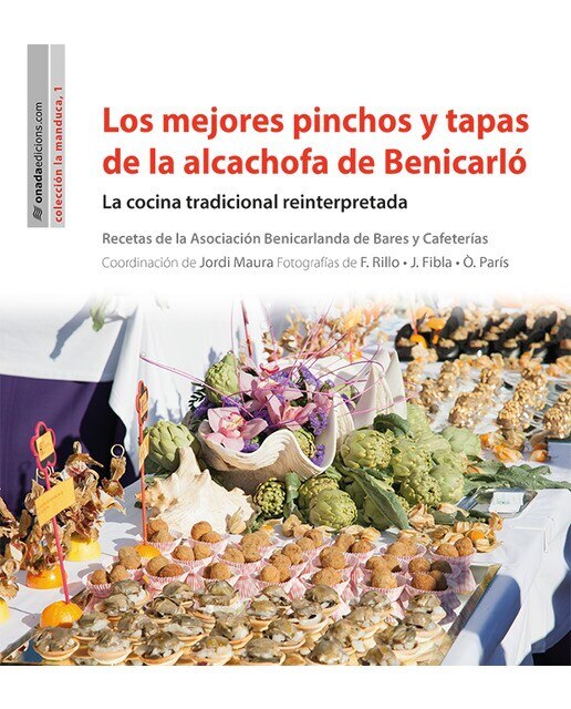 Imagen 0 de Los mejores pinchos y tapas de la alcachofa de ben (Tapa dura)