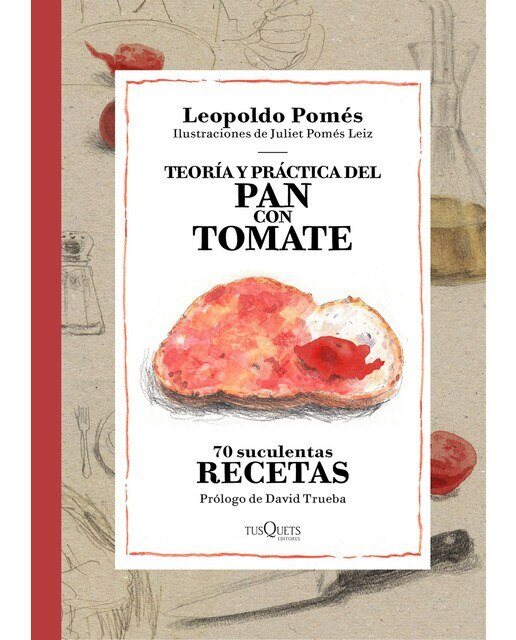 Teoría y práctica del pan con tomate(Tapa dura) 1