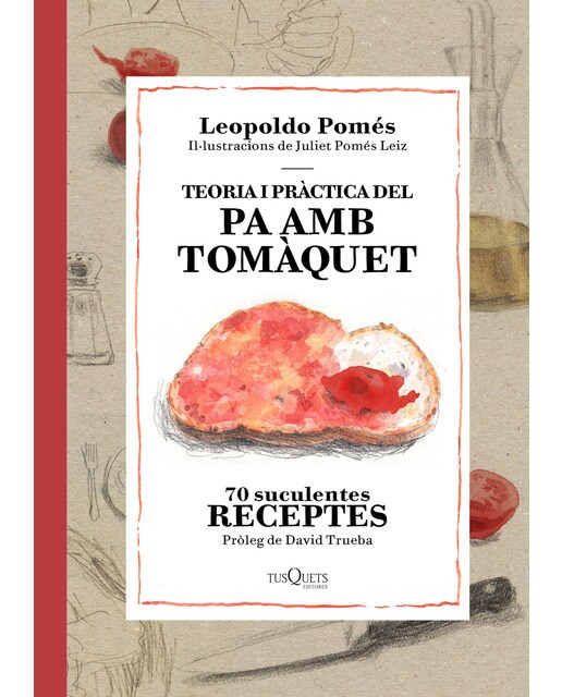 Teoria i pràctica del pa amb tomàquet(Tapa dura) 1
