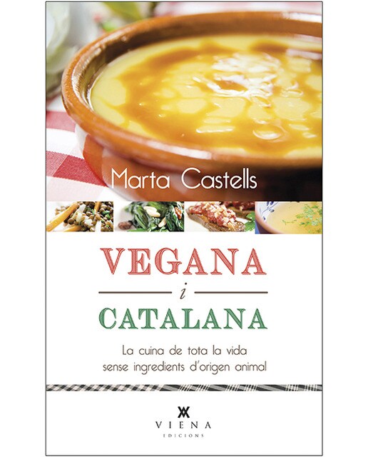 Vegana i catalana: La cuina de tota la vida sense ingredients d'origen animal (Capa mole com abas) 1
