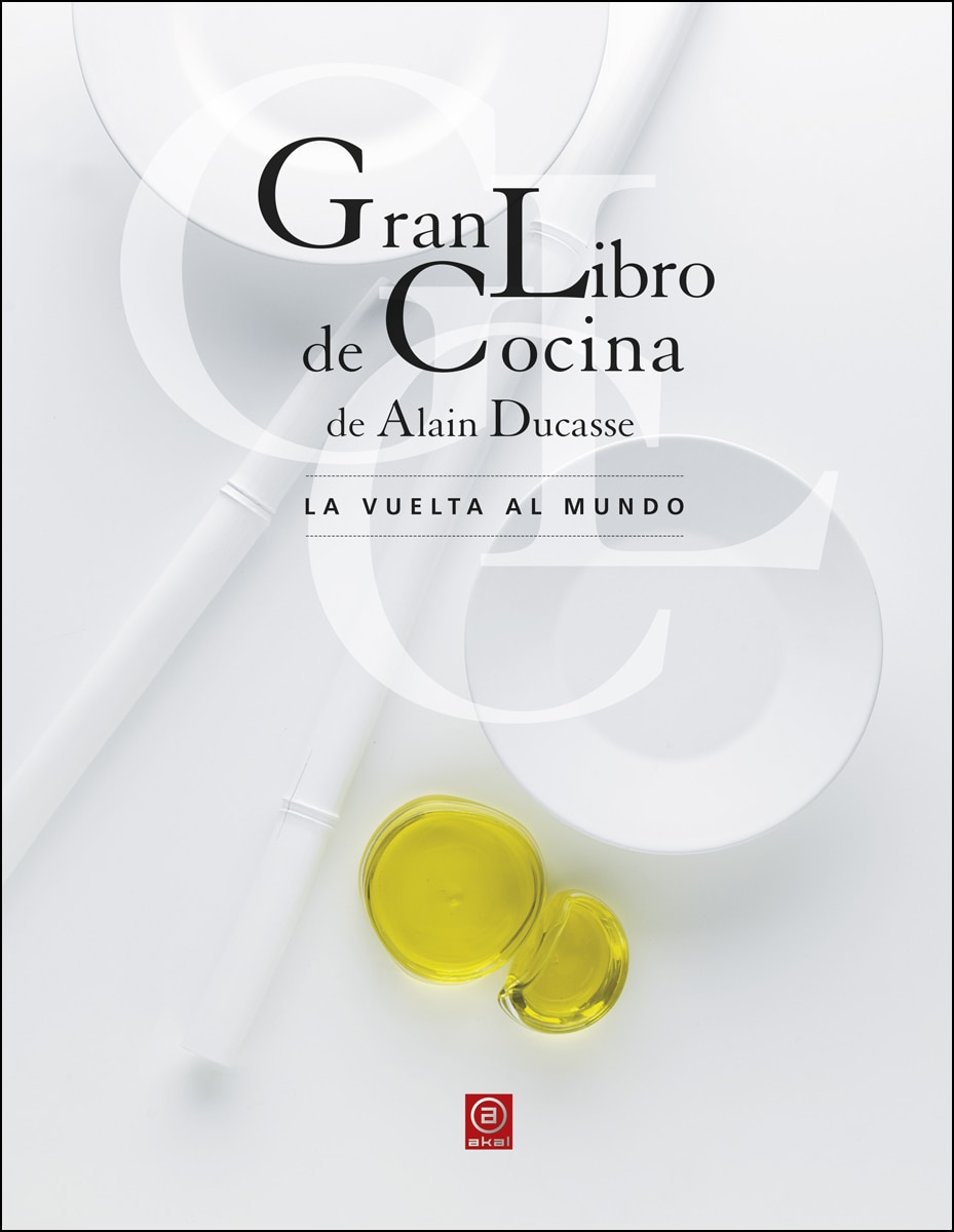 Gran Libro de Cocina de Alain Ducasse: La vuelta al mundo (Capa dura) 1