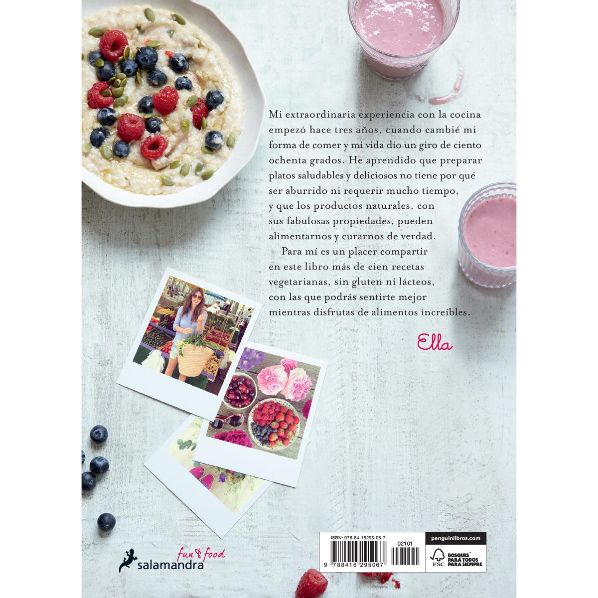 Las delicias de Ella: Recetas geniales, sin gluten, lácteos ni azúcares refinados, para disfrutar de una alimentación sana y una vida f  (Tapa blanda) 2