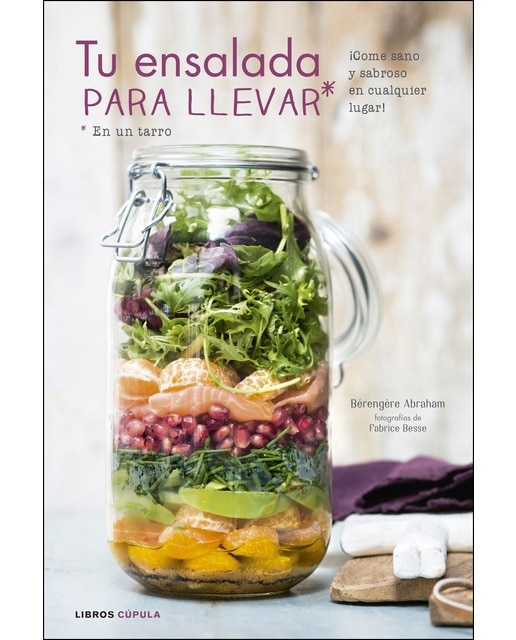 Imagem 0 de Tu ensalada para llevar: ¡Come sano y sabroso en cualquier lugar! (Capa dura)