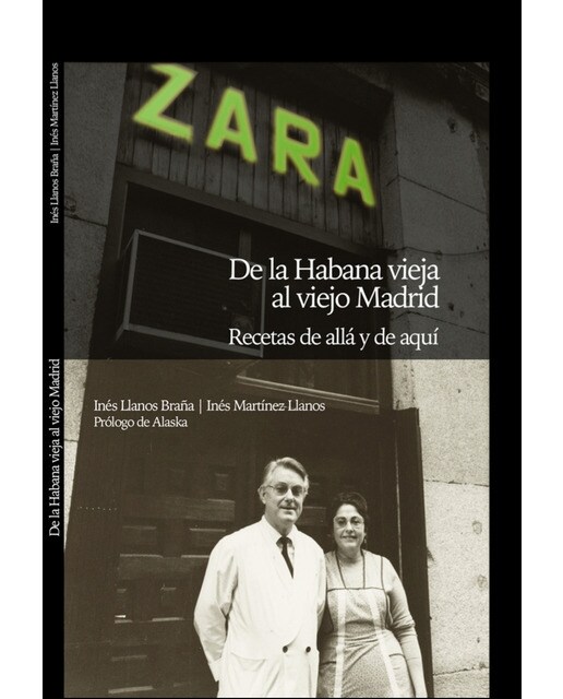 Imagem 0 de Zara. De La Habana Vieja Al Viejo Madrid: Recetas De Alli Y De Aca