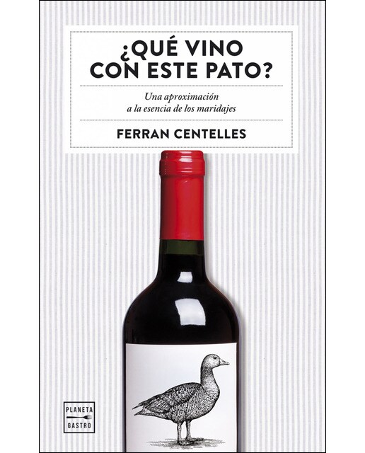 Imagen 0 de ¿Qué vino con este pato?: Una aproximación a la esencia de los maridajes  (Tapa blanda con solapas)