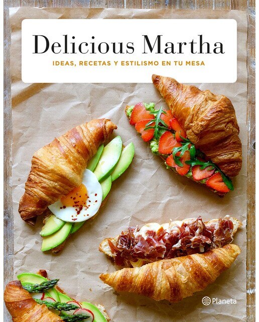 Delicious Martha: Ideas, recetas y estilismo en tu mesa (Capa dura) 1