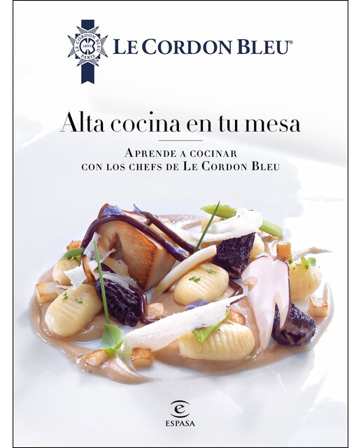 Imagem 0 de Alta cocina en tu mesa.: Aprende a cocinar con los chefs de Le Cordon Bleu (Capa dura)