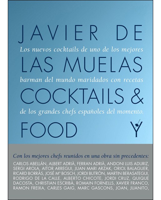 Cocktails and Food: Los nuevos cocktails de uno de los mejores bartenders del mundo marinados con recetas de los grandes chefs españoles (Tapa dura) 1
