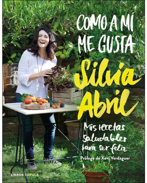 Como a mí me gusta: Mis recetas saludables para ser feliz(Tapa dura) 1
