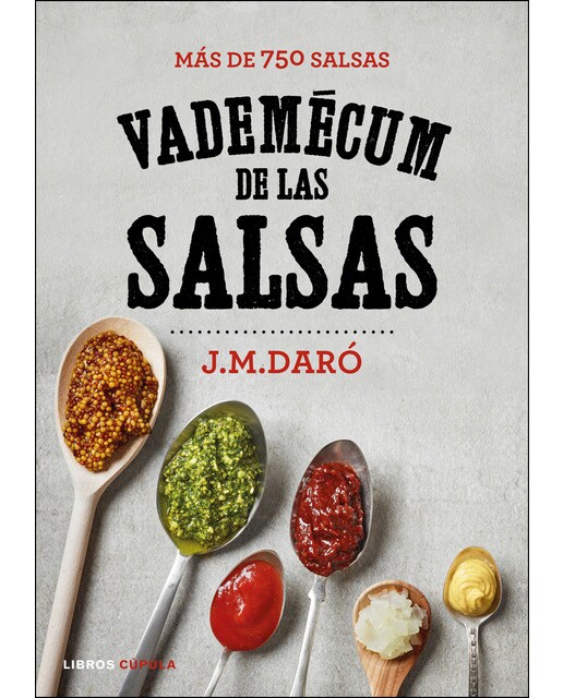 Vademecum de las salsas: Más de 750 salsas(Tapa blanda) 1