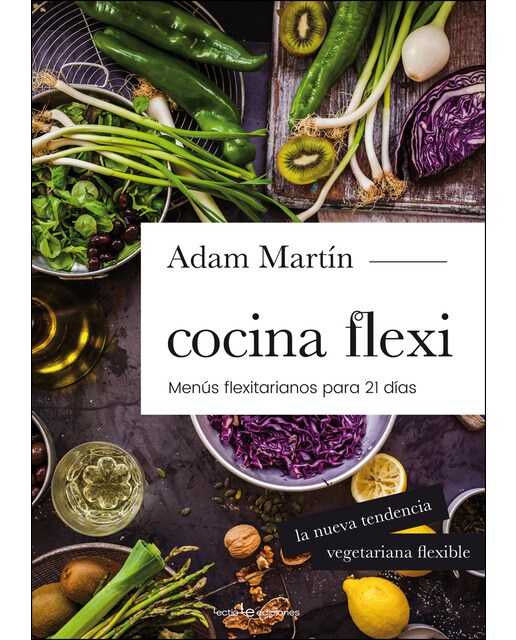 Cocina flexi: Menús flexitarianos para 21 días(Tapa blanda) 1