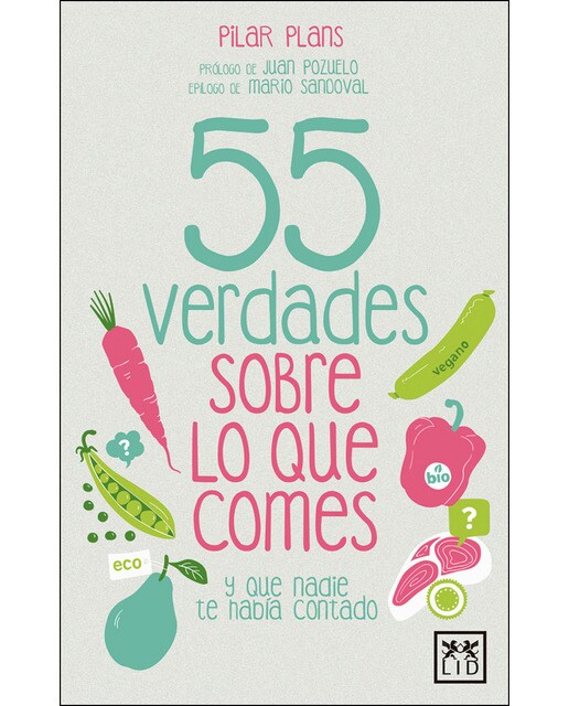 55 Verdades Sobre Lo Que Comes 1