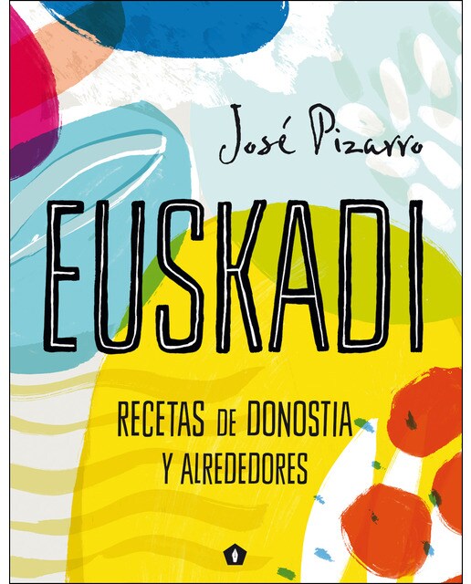 Imagem 0 de Euskadi: Recetas de Donostia y alrededores (Capa dura)