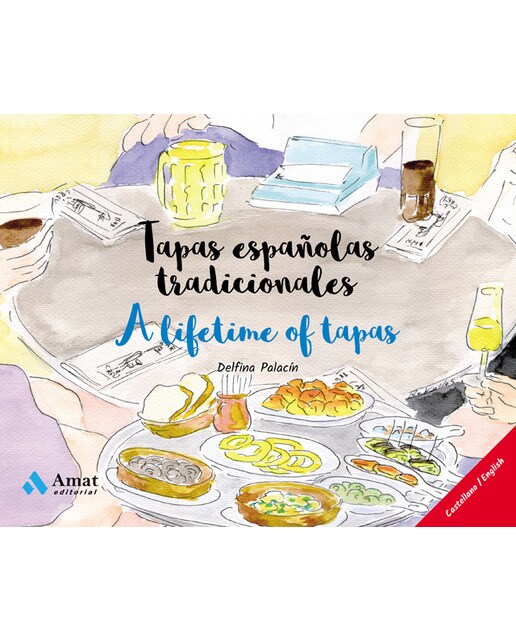 Tapas Españolas Tradicionales - A Lifetime Of Tapas 1