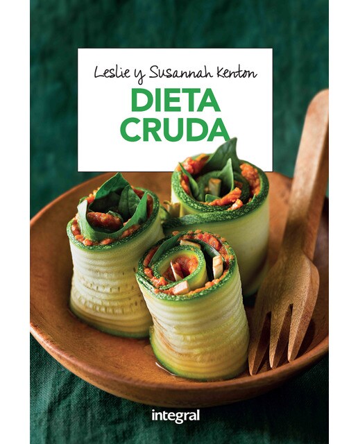 Dieta cruda: La dieta que despierta el poder autocurativo del organismo(Tapa blanda) 1
