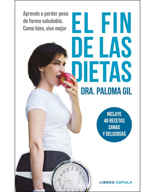 El fin de las dietas: Aprende a perder peso de forma saludable. Come bien, vive mejor (Capa mole com abas) 1