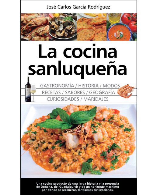 Imagem 0 de La Cocina Sanluqueña: Historia.  Modos Y Sabores
