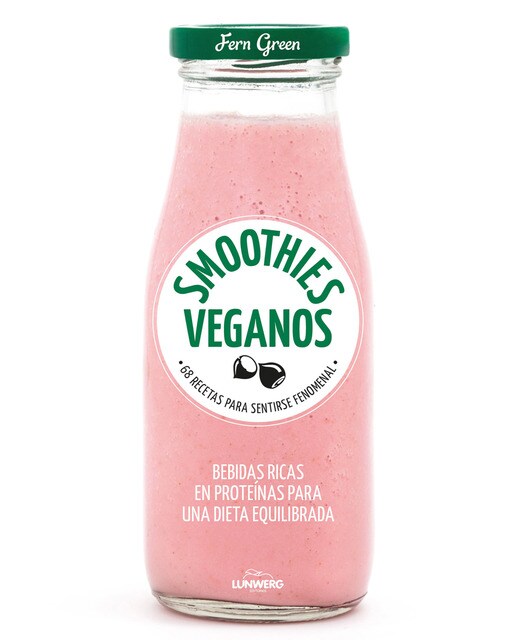 Smoothies veganos: 68 recetas para sentirte fenomenal (Capa mole com abas) 1