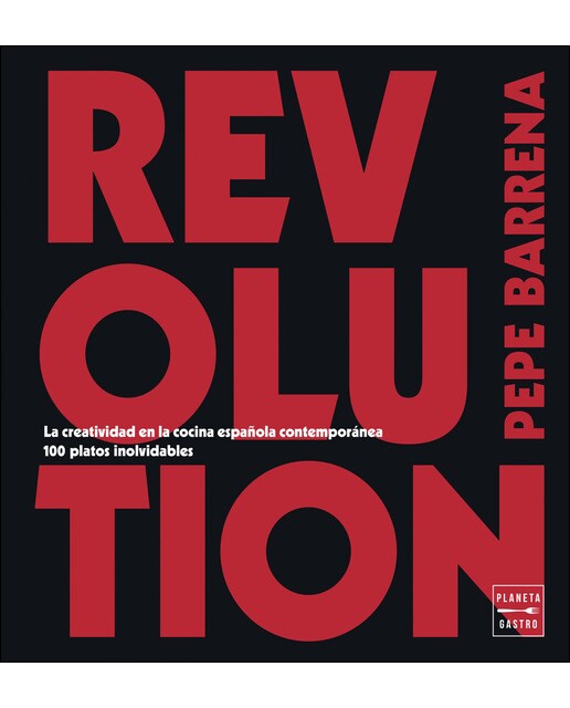 Revolution: La creatividad en la cocina española contemporánea. 100 platos inolvidables(Tapa dura) 1