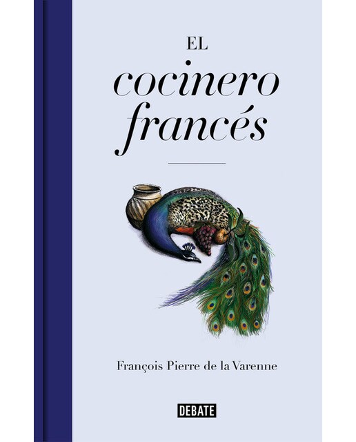 El cocinero francés: 400 recetas del siglo XVII (Capa dura) 1