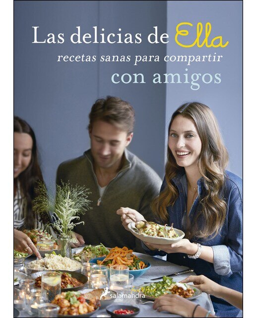 Imagen 0 de Las delicias de Ella con amigos: Recetas sanas para compartir con amigos  (Tapa blanda)