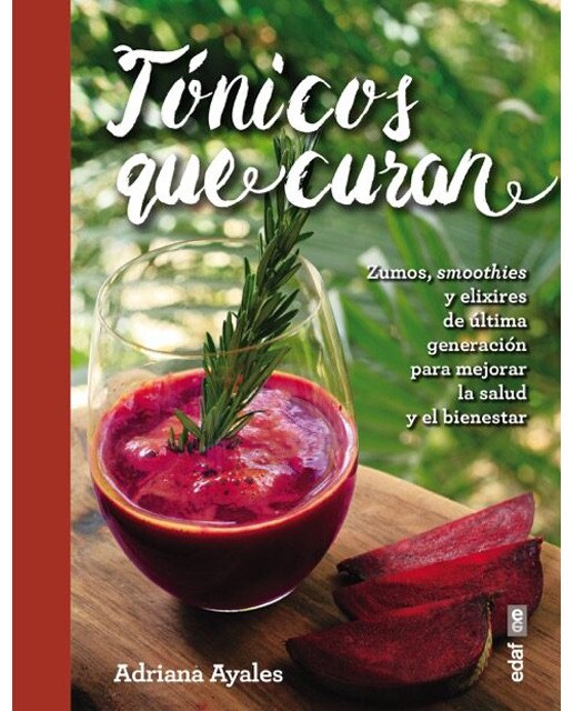 Imagen 0 de Tónicos que curan: Zumos, smoothies y elixires de la última generación para mejorar la salud y el bienestar (Tapa blanda)