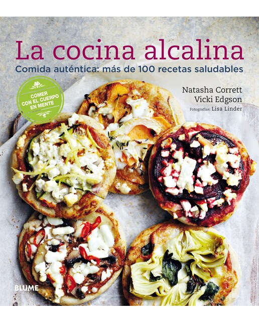 La cocina alcalina: Comida auténtica: más de 100 recetas saludables(Tapa blanda) 1