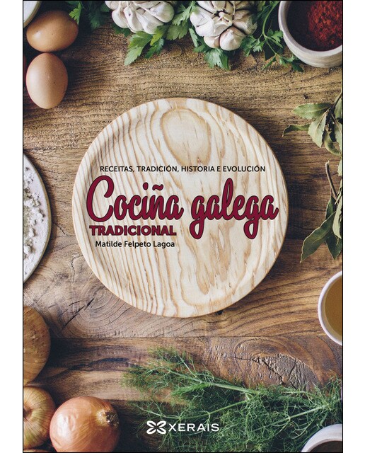 Cociña galega tradicional: Receitas, tradición, historía e evolución (Capa mole com abas) 1
