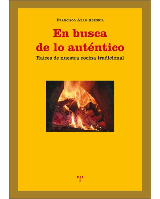 Imagem 0 de En busca de lo auténtico: Raíces de nuestra cocina tradicional(Tapa blanda)