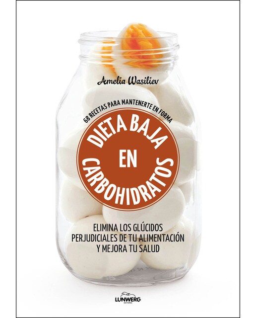 Dieta baja en carbohidratos: 68 recetas para mantenerte en forma (Capa mole com abas) 1