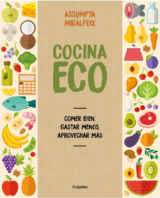 Cocina eco: Comer bien, gastar menos, aprovechar más(Tapa blanda) 1