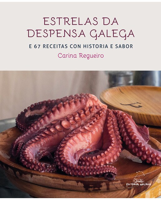 Estrelas da despensa galega e 67 receitas con h? e sabor(Tapa dura) 1