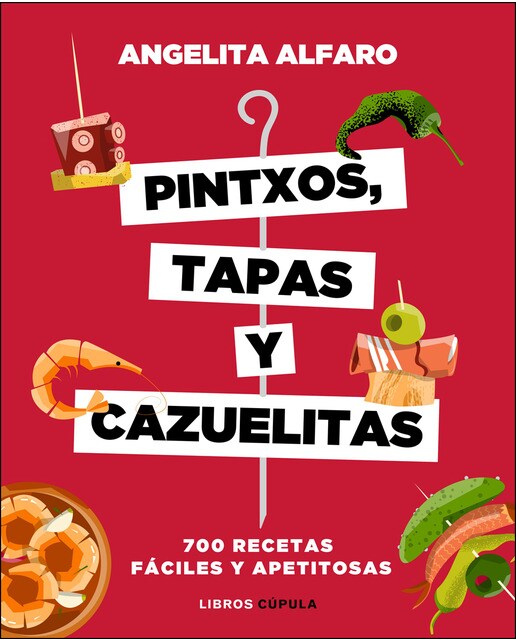 Imagem 0 de Pintxos, tapas y cazuelitas: 700 recetas fáciles y apetitosas (Capa mole com abas)